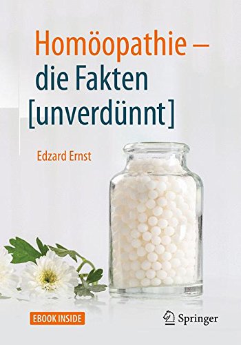 Mehr Informationen zu "Homöopathie - die Fakten [unverdünnt]"